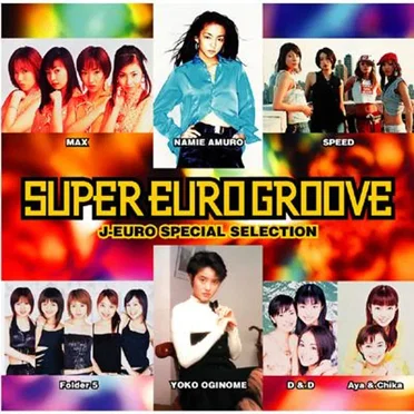 SUPER EURO GROOVE J-EURO SPECIAL SELECTION by Various Artists - album cover