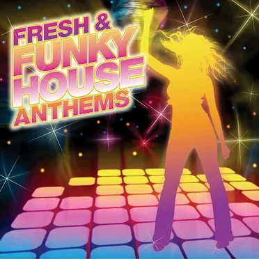 Fresh & Funky House Anthems by Various Artists - album cover