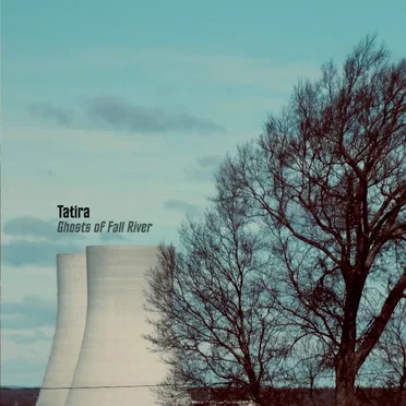 Ghosts of Fall River by Tatira - album cover