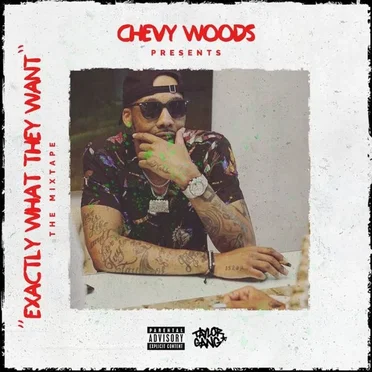 Exactly What They Want by Chevy Woods - album cover