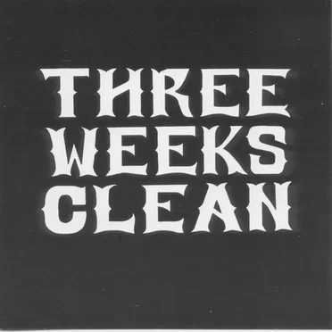 Three Weeks Clean by Three Weeks Clean - album cover