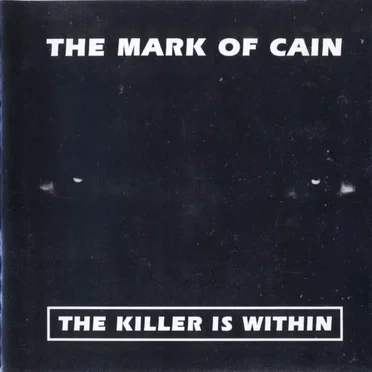 The Killer Is Within by The Mark of Cain - album cover