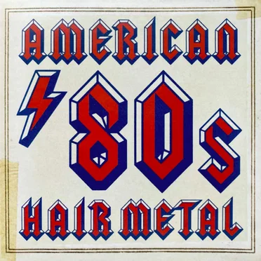 American ’80s Hair Metal by Various Artists - album cover