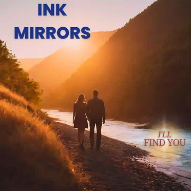 I'll Find You by Ink Mirrors - album cover