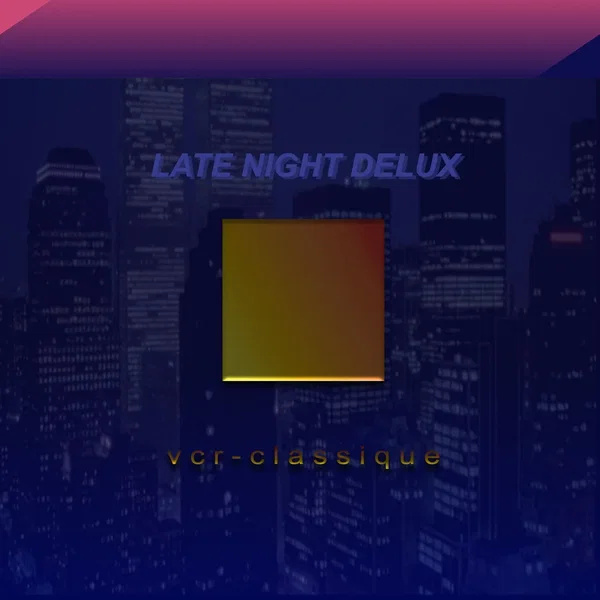 late night delux