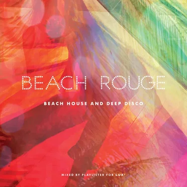 Beach Rouge - Beach House & Deep Disco by Various Artists - album cover