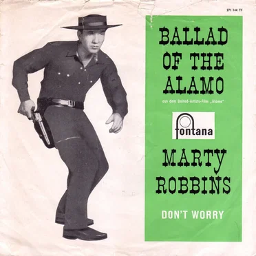 Ballad of the Alamo / Don’t Worry