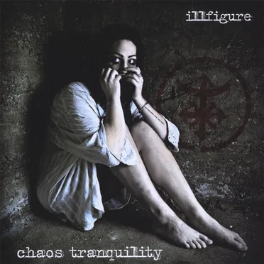 Chaos Tranquility by Illfigure - album cover