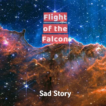 Sad Story by Flight of the Falcon - album cover