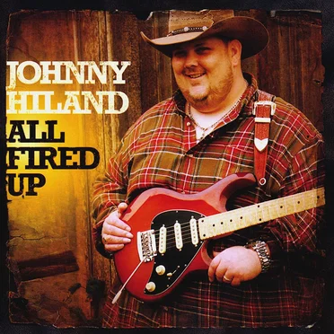 All Fired Up by Johnny Hiland - album cover