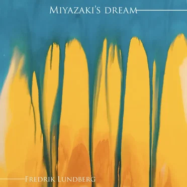 Miyazaki’s Dream by Fredrik Lundberg - album cover