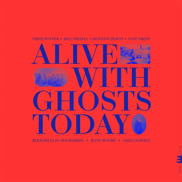 Alive With Ghosts Today