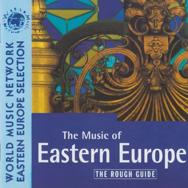 The Rough Guide to the Music of Eastern Europe by Various Artists - album cover