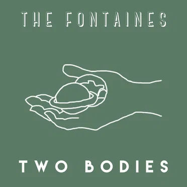 Two Bodies by The Fontaines - album cover