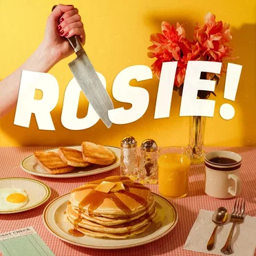 ROSIE!