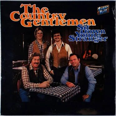 Sit Down Young Stranger by The Country Gentlemen - album cover