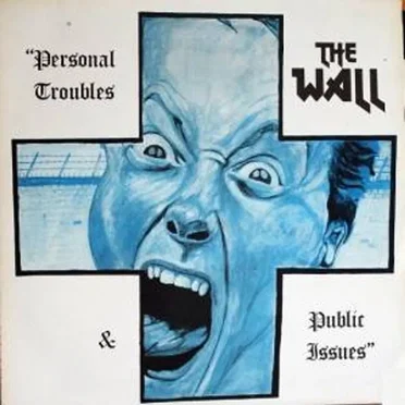 Personal Troubles & Public Issues by The Wall - album cover
