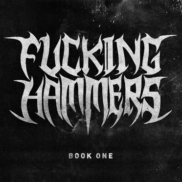 Fucking Hammers [Book One] by Various Artists - album cover