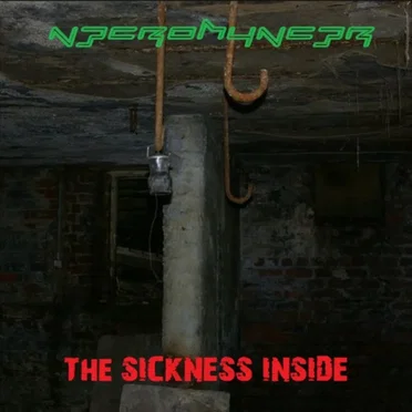 2018 - The Sickness Inside by N3CR0M4NC3R - album cover