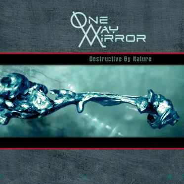 Destructive By Nature by One-Way Mirror - album cover