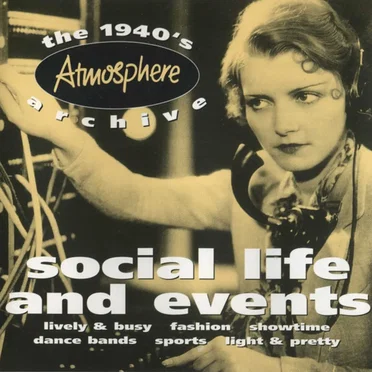 Social Life & Events / The 1940s Archive by Various Artists - album cover