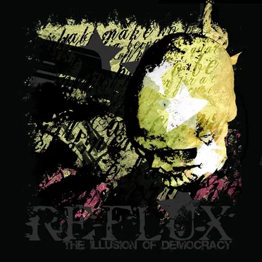 The Illusion of Democracy by Reflux - album cover