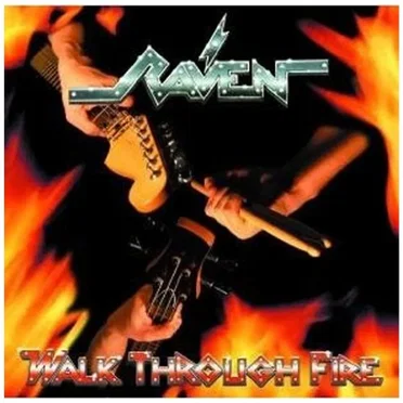 Walk Through Fire by Raven - album cover