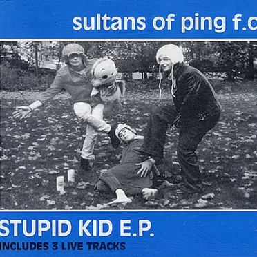 Stupid Kid E.P. by Sultans of Ping F.C. - album cover