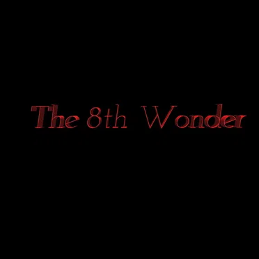 The 8th Wonder