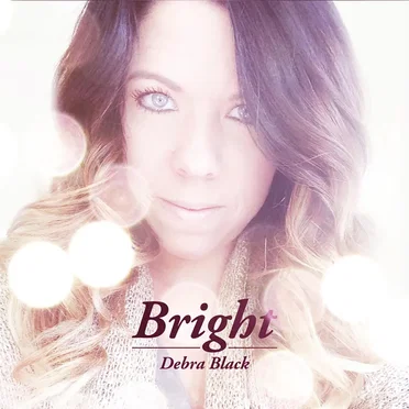 Bright by Debra Black - album cover