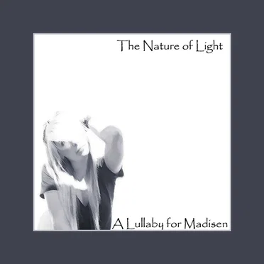 A Lullaby for Madisen by The Nature of Light - album cover