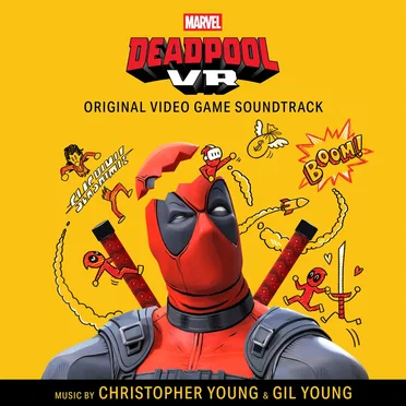 Marvel’s Deadpool VR (Original Video Game Soundtrack)
