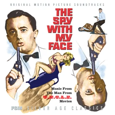The Spy With My Face: Music from The Man from U.N.C.L.E. Movies