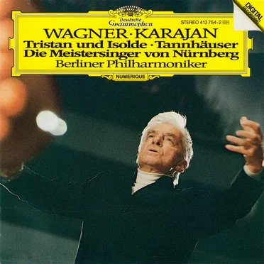 Tristan und Isolde / Tannhäuser / Die Meistersinger von Nürnberg