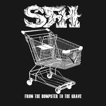 From the Dumpster to the Grave