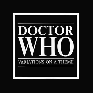 Doctor Who: Variations on a Theme by Various Artists - album cover