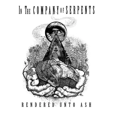 Rendered Unto Ash by In the Company of Serpents - album cover