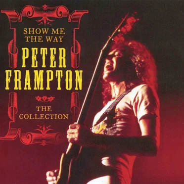 Show Me the Way - The Collection