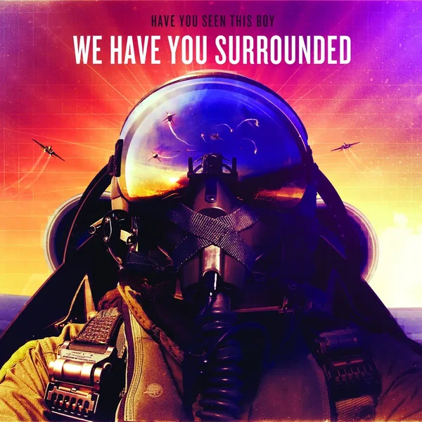 We Have You Surrounded