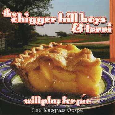 Will Play for Pie by The Chigger Hill Boys & Terri - album cover