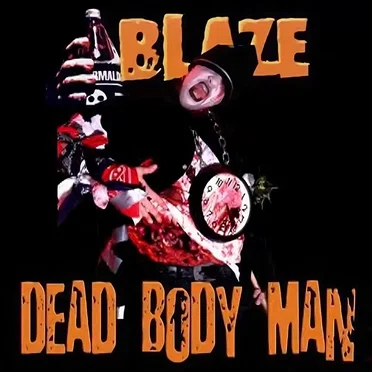 Dead Body Man by Blaze Ya Dead Homie - album cover