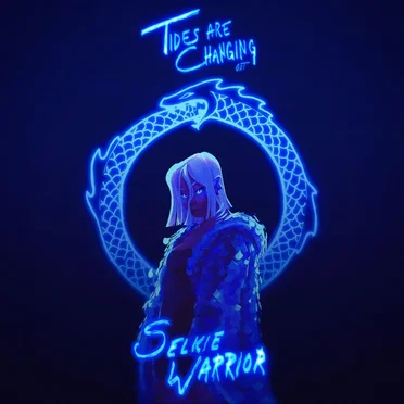 Selkie Warrior (Tides Are Changing OST)