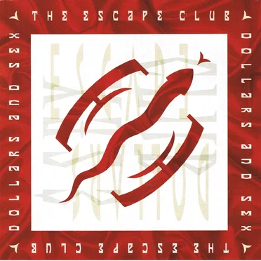 Dollars and Sex by The Escape Club - album cover