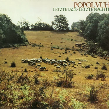 Letzte Tage - Letzte Nächte by Popol Vuh - album cover