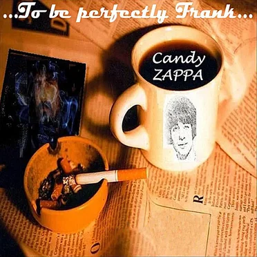 To Be Perfectly Frank by Candy Zappa - album cover
