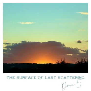 The Surface Of Last Scattering