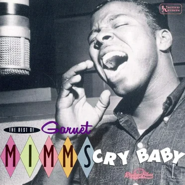 Cry Baby: The Best of Garnet Mimms
