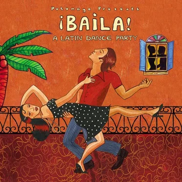 Putumayo Presents: ¡Baila! A Latin Dance Party by Various Artists - album cover