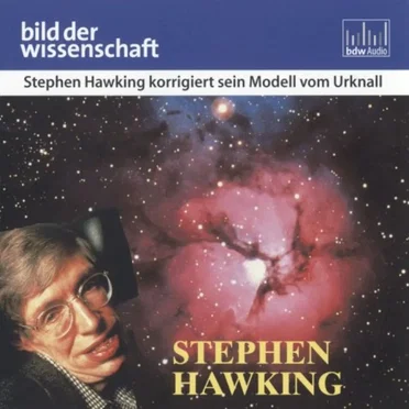 Stephen Hawking korrigiert sein Modell vom Urknall by Stephen Hawking - album cover