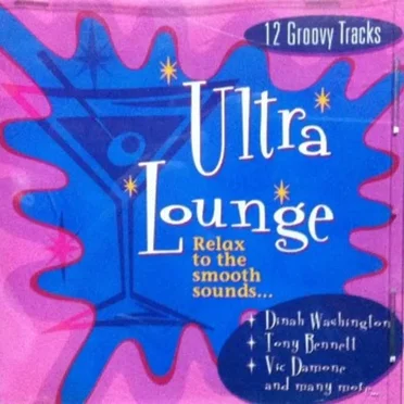 Ultra Lounge: Relax to the Smooth Sounds by Various Artists - album cover